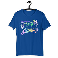 Load image into Gallery viewer, You Were Already Pretty Unisex T-Shirt