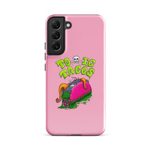 Load image into Gallery viewer, Toxic Tacos Tough case for Samsung®
