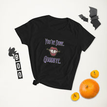 Load image into Gallery viewer, &quot;You&#39;re Done, Goodbye&quot; Women&#39;s short sleeve t-shirt
